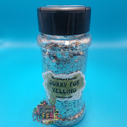 "Sorry For Yelling" TLB Premium Glitter