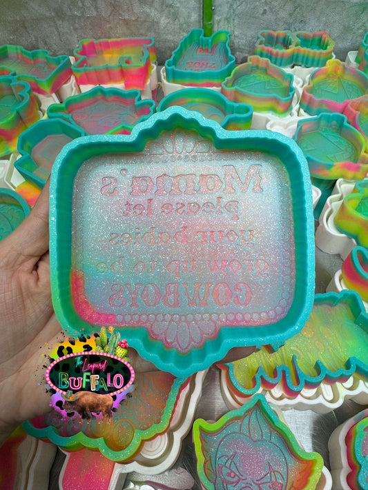 Mama's please let your babies grow up to be cowboys Silicone Freshie Mold