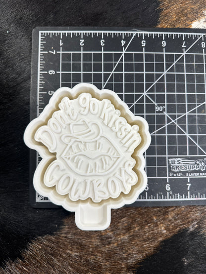 Don't Go Kissin' Cowboys Silicone Freshie Mold