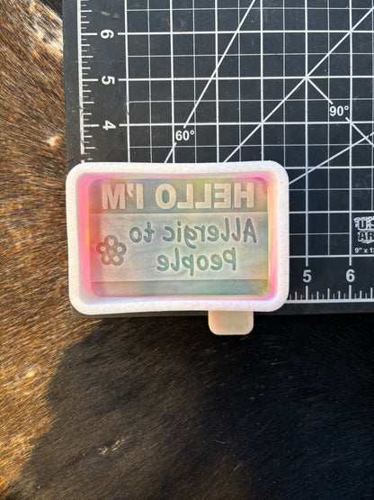 Hello Im Allergic Silicone Mold