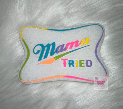 Mama Tried Silicone Freshie Mold