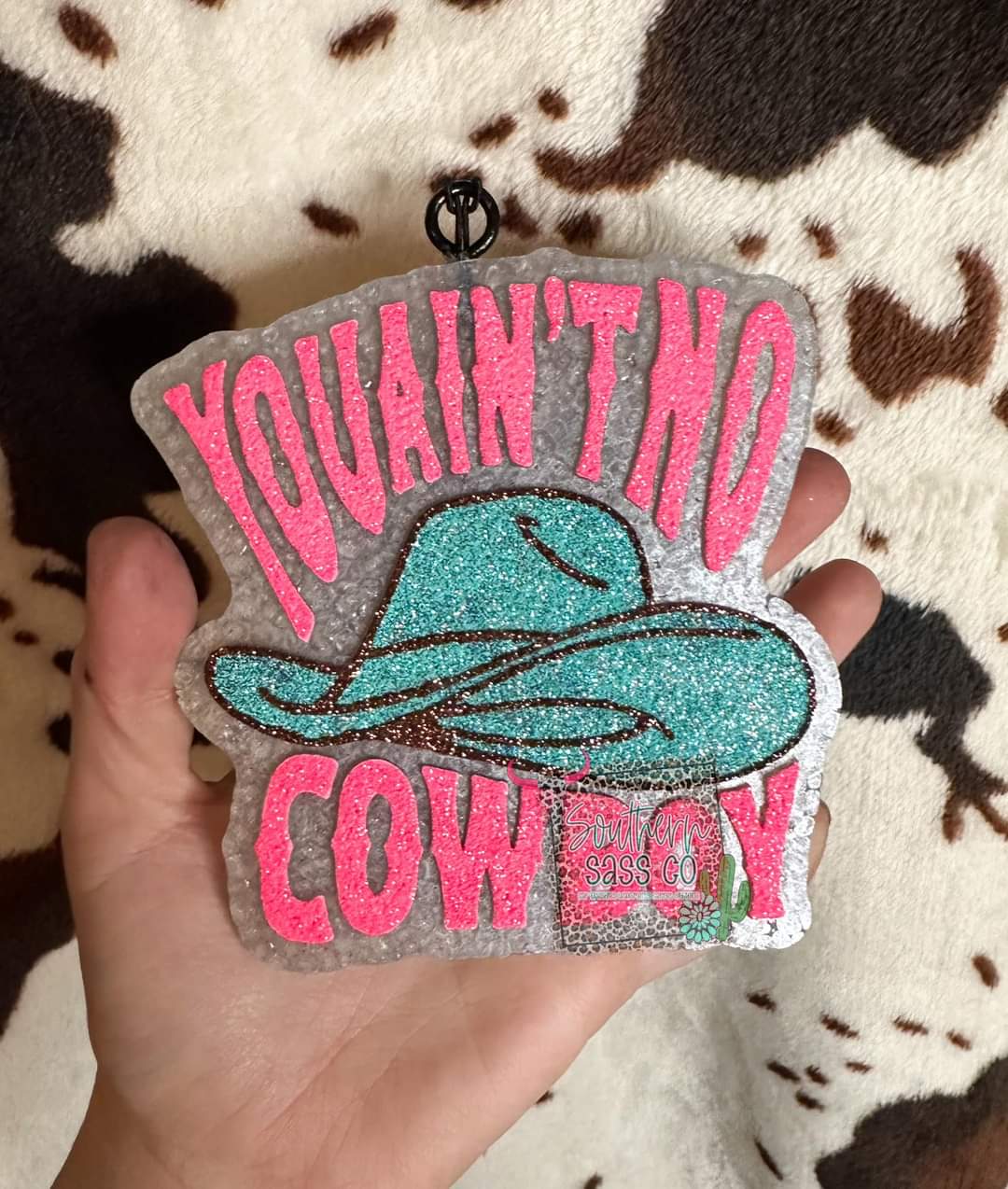 You Ain't No Cowboy Silicone Freshie Mold