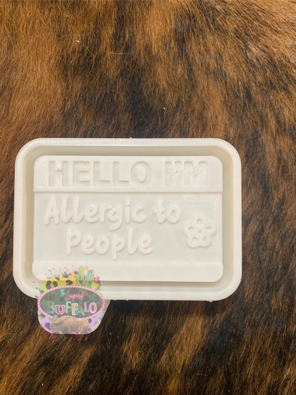 Hello Im Allergic Silicone Mold