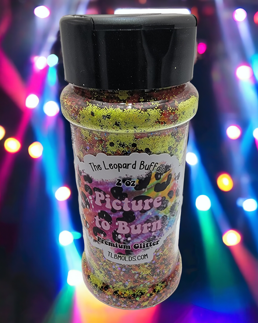 "Picture To Burn" TLB Premium Glitter