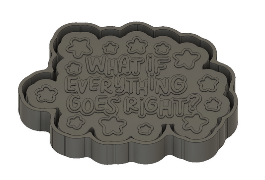 What if everything goes right? Silicone Freshie Mold
