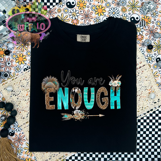 You are enough graphic tee